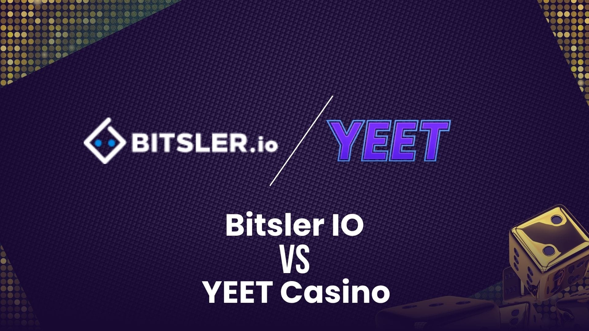 a graphic with bitsler io and yeet casino logos