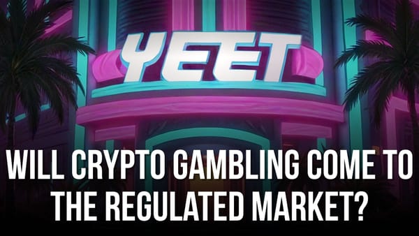 Yeet Casino: Will Crypto Gambling Come to the Regulated Market?